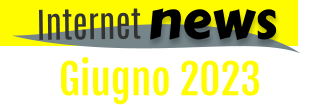 Giugno 2023 news Internet