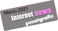 Marzo 2021 pvnetgrafic Internet news
