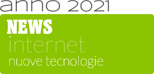 NEWS internet nuove tecnologie  anno 2021